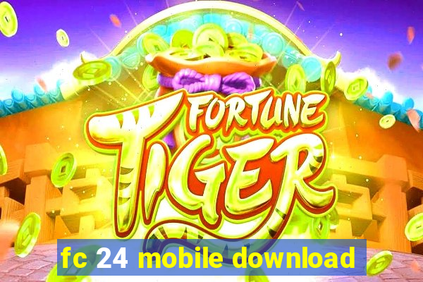 fc 24 mobile download